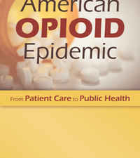 the american opioid epidemic : from patient care to public health