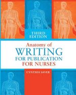 the anatomy of writing for publication for nurses, third edition