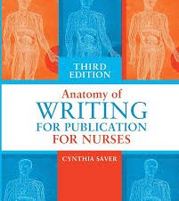 the anatomy of writing for publication for nurses, third edition