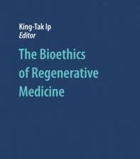 the bioethics of regenerative medicine