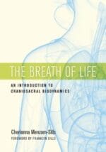 the breath of life: an introduction to craniosacral biodynamics