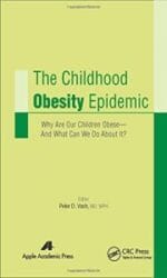 The Childhood Obesity Epidemic: Why Are Our Children ObeseAnd What Can We Do About It?