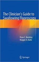 the clinician`s guide to swallowing fluoroscopy
