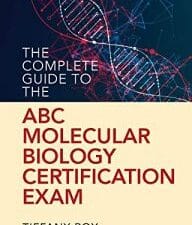 the complete guide to the abc molecular biology certification exam