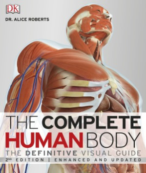 the complete human body: the definitive visual guide, 2nd edition