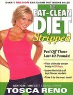 the eat clean diet stripped: peel off those last 10 pounds!