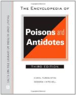 the encyclopedia of poisons and antidotes (facts on file library of health and living) 3rd edition