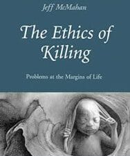 the ethics of killing: problems at the margins of life