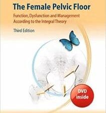 the female pelvic floor: function, dysfunction and management according to the integral theory
