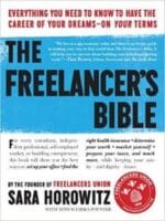 the freelancer’s bible: everything you need to know to have the career of your dreams―on your terms