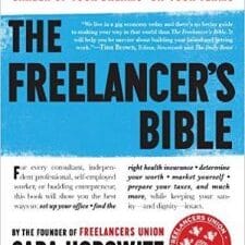 the freelancer’s bible: everything you need to know to have the career of your dreams―on your terms