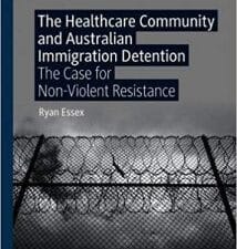 the healthcare community and australian immigration detention: the case for non violent resistance