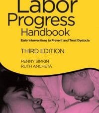 the labor progress handbook: early interventions to prevent and treat dystocia, 3 edition