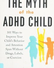 the myth of the adhd child, revised edition