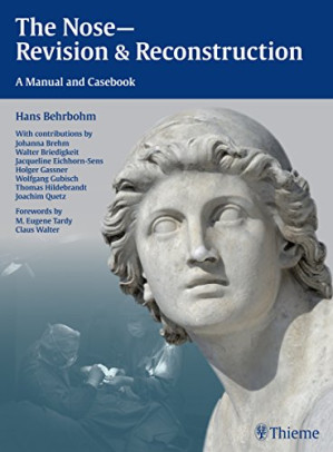 the nose – revision and reconstruction: a manual and casebook 1st edition