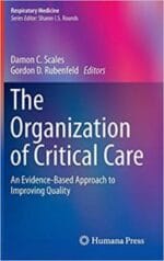 The Organization of Critical Care: An Evidence-Based Approach to Improving Quality