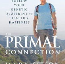 the primal connection: follow your genetic blueprint to health and happiness