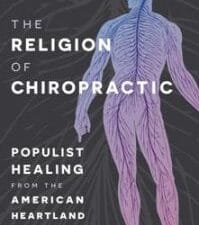 the religion of chiropractic : populist healing from the american heartland