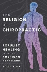 the religion of chiropractic : populist healing from the american heartland