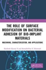 the role of surface modification on bacterial adhesion of bio implant materials: machining, characterization, and applications