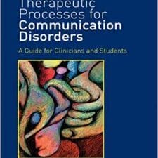 therapeutic processes for communication disorders: a guide for clinicians and students