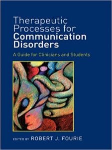 therapeutic processes for communication disorders: a guide for clinicians and students