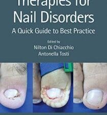 Therapies for Nail Disorders: A Quick Guide to Best Practice