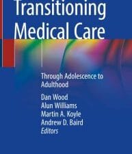 transitioning medical care: through adolescence to adulthood