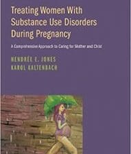 treating women with substance use disorders during pregnancy: a comprehensive approach to caring for mother and child