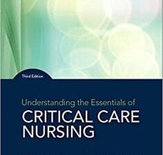 Understanding the Essentials of Critical Care Nursing – 3rd Edition (May 2017 Release)