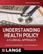 understanding health policy: a clinical approach, eighth edition