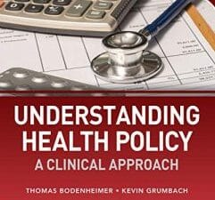 understanding health policy: a clinical approach, eighth edition