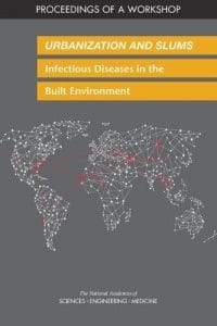 urbanization and slums: infectious diseases in the built environment