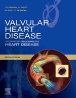 valvular heart disease: a companion to braunwald’s heart disease: expert consult – 5th edition (2020 release)