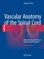 vascular anatomy of the spinal cord: radioanatomy as the key to diagnosis and treatment