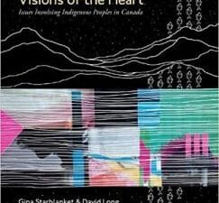 Visions of the Heart: Issues Involving Indigenous Peoples in Canada