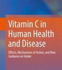 vitamin c in human health and disease: effects, mechanisms of action, and new guidance on intake