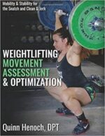 weightlifting movement assessment & optimization: mobility & stability for the snatch and clean & jerk