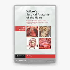 wilcox’s surgical anatomy of the heart, 4 edition
