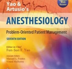 Yao and Artusio’s Anesthesiology: Problem-Oriented Patient Management, 7th edition