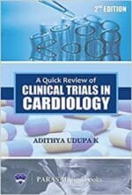 A Quick Review of Clinical Trials in Cardiology – 2nd Edition (2019 Release)