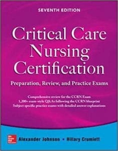 Critical Care Nursing Certification: Preparation, Review, and Practice Exams (7th Edition)