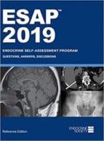 ESAP 2019 Endocrine Self-Assessment Program Questions, Answers, Discussions (December 2019 Release)