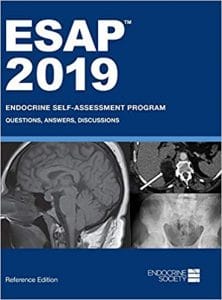 ESAP 2019 Endocrine Self-Assessment Program Questions, Answers, Discussions (December 2019 Release)