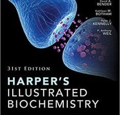 Harper’s Illustrated Biochemistry – 31st Edition (May 2018 Release)