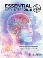 Essential Med Notes 2018: Comprehensive Medical Reference & Review for USMLE II and MCCQE (34th Edition) – January 2018 Release