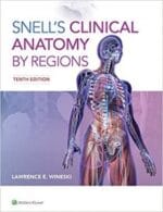 Snell’s Clinical Anatomy by Regions – 10th Edition (November 2018 Release)