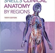 Snell’s Clinical Anatomy by Regions – 10th Edition (November 2018 Release)