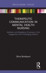 therapeutic communication in mental health nursing: aesthetic and metaphoric processes in the engagement with challenging patie