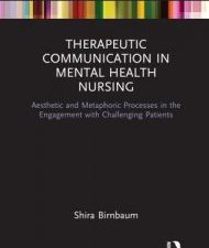 therapeutic communication in mental health nursing: aesthetic and metaphoric processes in the engagement with challenging patie